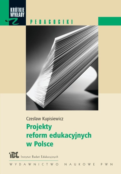 Okładka książki o tytule: Projekty reform edukacyjnych w Polsce