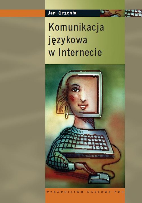 The cover of the book titled: Komunikacja językowa w Internecie
