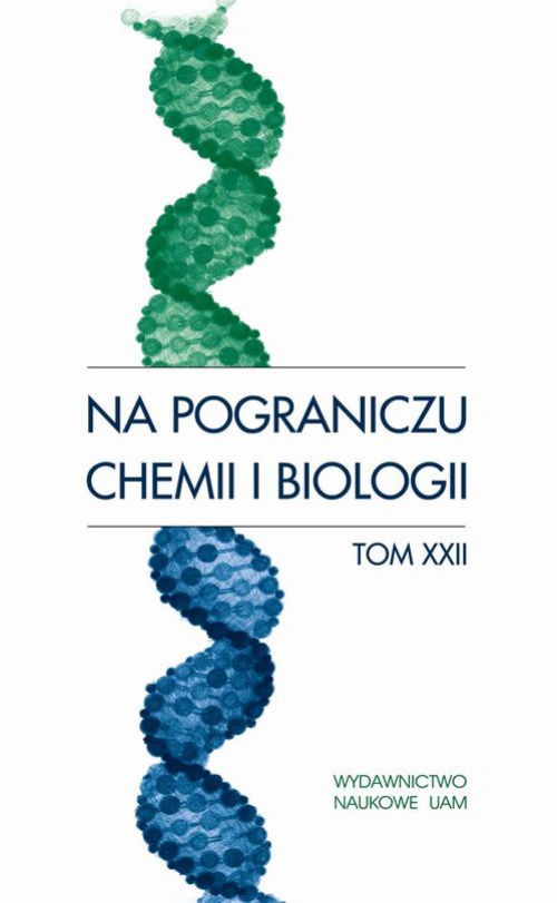 Okładka książki o tytule: Na pograniczu chemii i biologii, t. 22