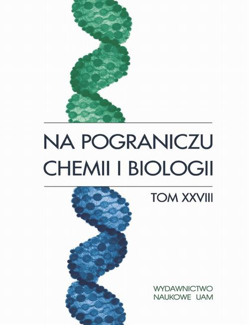 Okładka książki o tytule: Na pograniczu chemii i biologii, t. 28