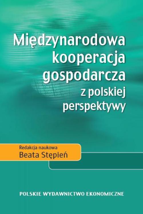 Okładka książki o tytule: Międzynarodowa kooperacja gospodarcza z polskiej perspektywy