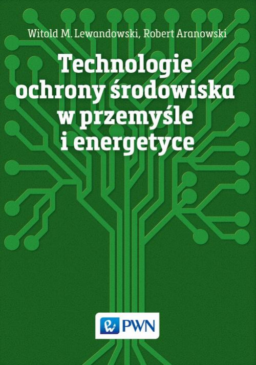 Okładka książki o tytule: Technologie ochrony środowiska w przemyśle i energetyce