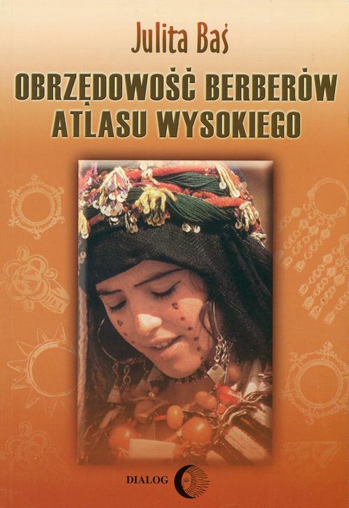 Okładka książki o tytule: Obrzędowość Berberów Atlasu Wysokiego