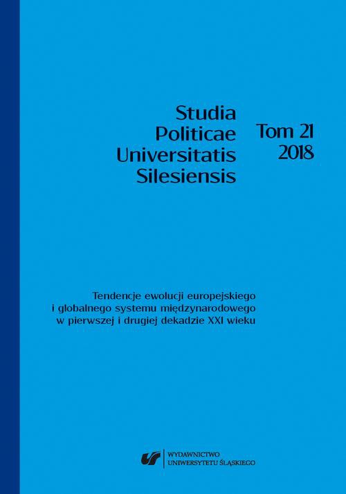 The cover of the book titled: „Studia Politicae Universitatis Silesiensis”. T. 21: Tendencje ewolucji europejskiego i globalnego systemu międzynarodowego w pierwszej i drugiej dekadzie XXI wieku