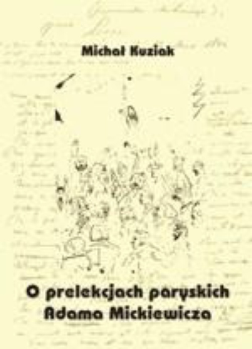 Обложка книги под заглавием:O prelekcjach paryskich Adama Mickiewicza
