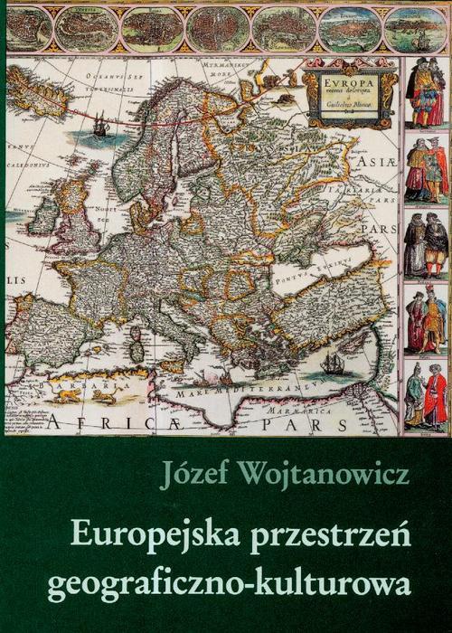 Okładka książki o tytule: Europejska przestrzeń geograficzno kulturowa