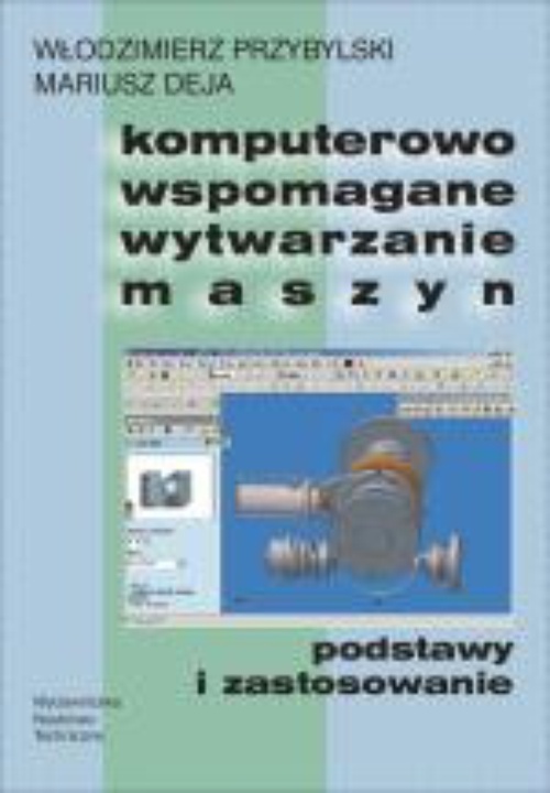 Обложка книги под заглавием:Komputerowo wspomagane wytwarzanie maszyn