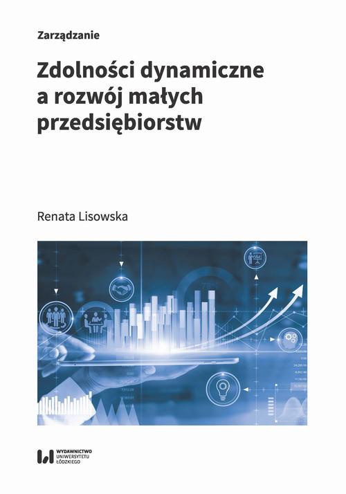 The cover of the book titled: Zdolności dynamiczne a rozwój małych przedsiębiorstw