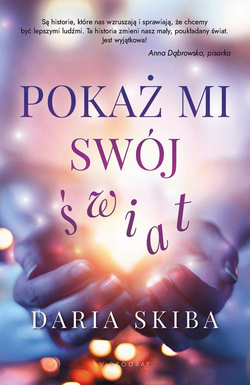The cover of the book titled: Pokaż mi swój świat