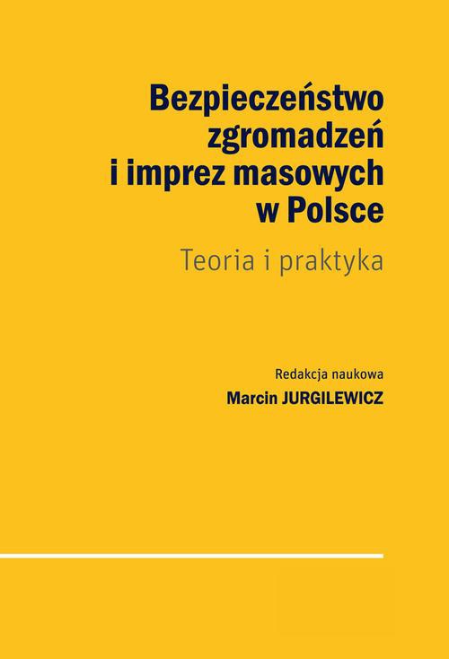 Okładka książki o tytule: Bezpieczeństwo zgromadzeń i imprez masowych w Polsce