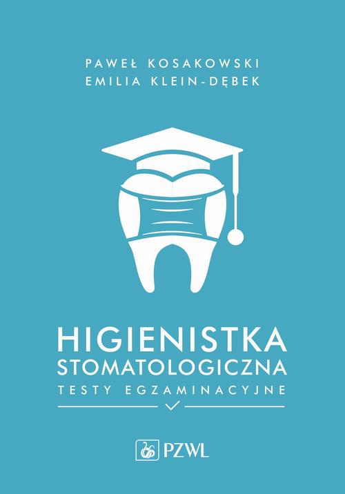 Okładka książki o tytule: Higienistka stomatologiczna. Testy egzaminacyjne