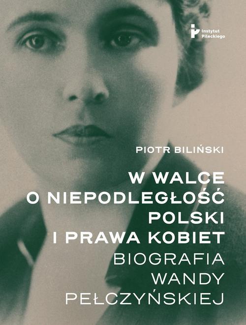 Okładka książki o tytule: W walce o niepodległość Polski i prawa kobiet.
