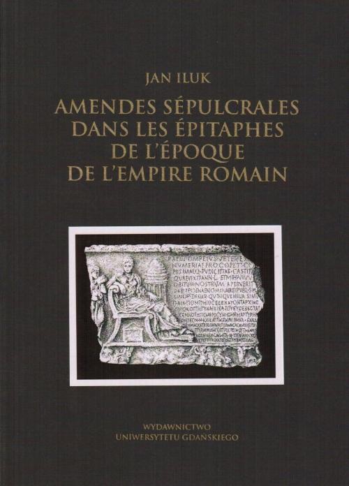 Okładka:Amendes sépulcrales dans les épitaphes de l'époque de l'Empire Romain 