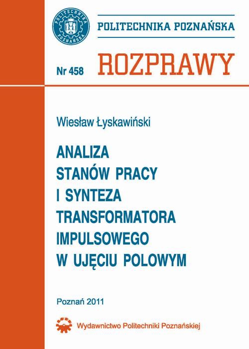 The cover of the book titled: Analiza stanów pracy i synteza transformatora impulsowego w ujęciu polowym