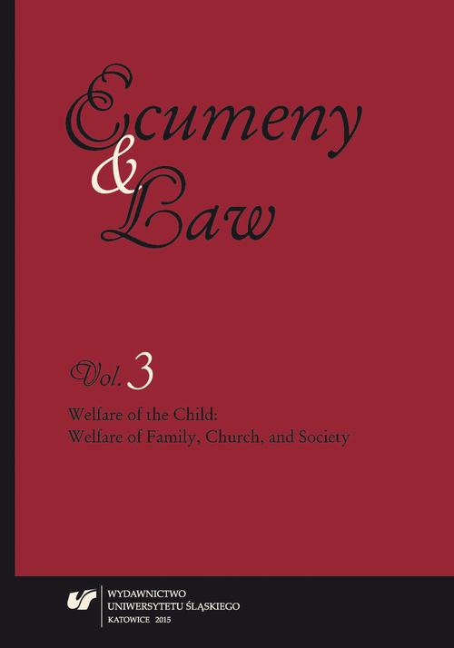 Okładka książki o tytule: „Ecumeny and Law” 2015, Vol. 3: Welfare of the Child: Welfare of Family, Church, and Society