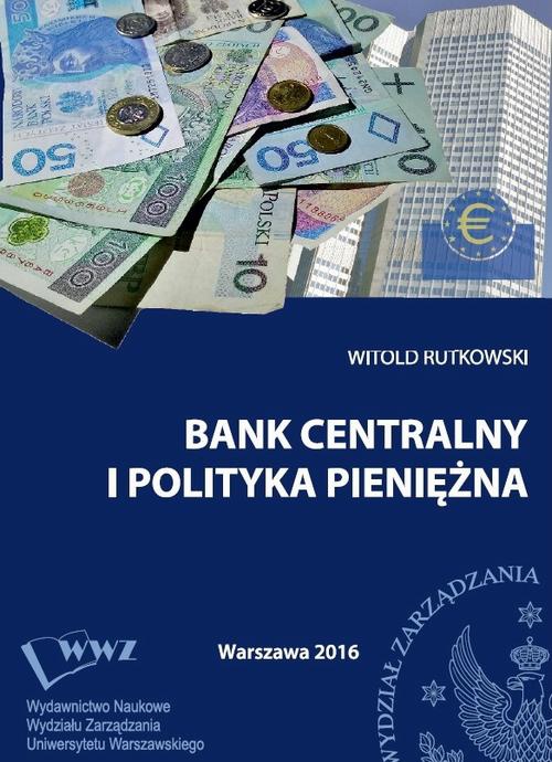 Okładka książki o tytule: Bank centralny i polityka pieniężna