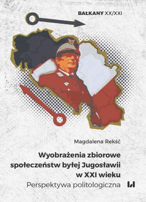 The cover of the book titled: Wyobrażenia zbiorowe społeczeństw byłej Jugosławii w XXI wieku