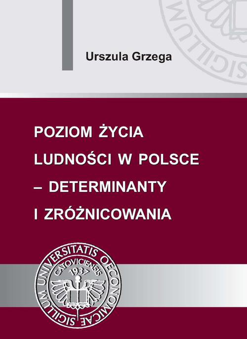 Okładka:Poziom życia ludności w Polsce – determinanty i zróżnicowania 