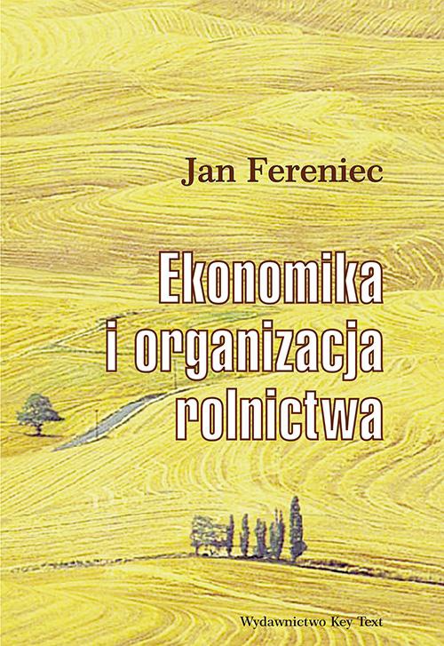 Okładka książki o tytule: Ekonomika i organizacja rolnictwa