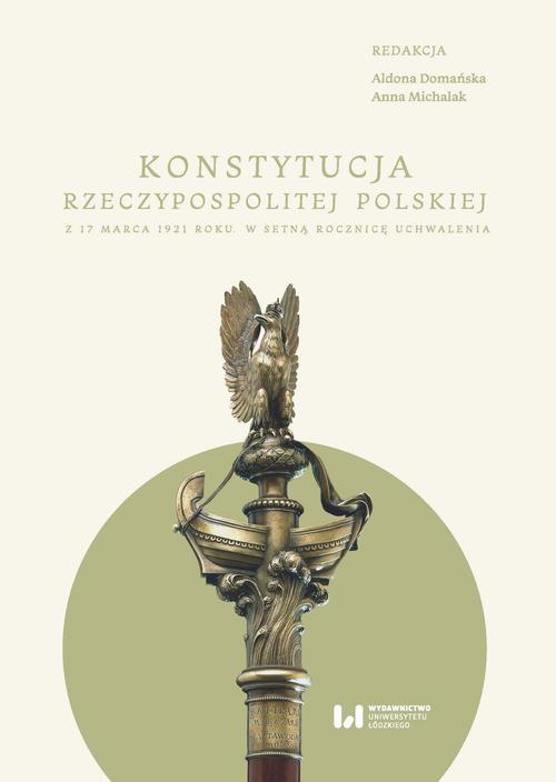 Okładka książki o tytule: Konstytucja Rzeczypospolitej z 17 marca 1921 r.