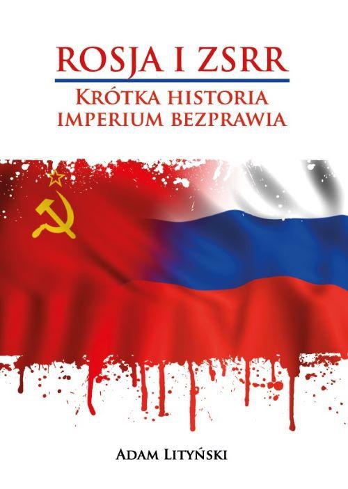 Обкладинка книги з назвою:ROSJA I ZSRR. KRÓTKA HISTORIA IMPERIUM BEZPRAWIA