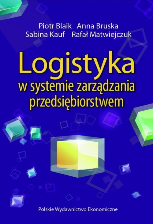 Okładka książki o tytule: Logistyka w systemie zarządzania przedsiębiorstwem