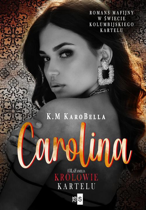 Okładka książki o tytule: Carolina. Królowie kartelu #3