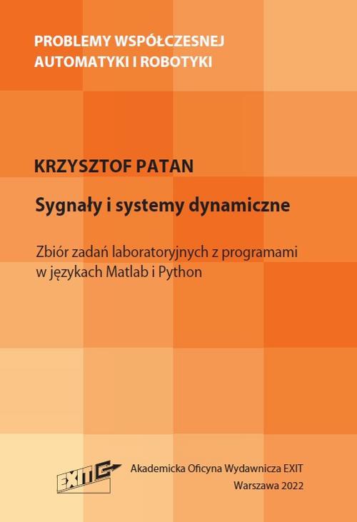 Okładka książki o tytule: Sygnały i systemy dynamiczne. Zbiór zadań laboratoryjnych z programami w językach Matlab i Python