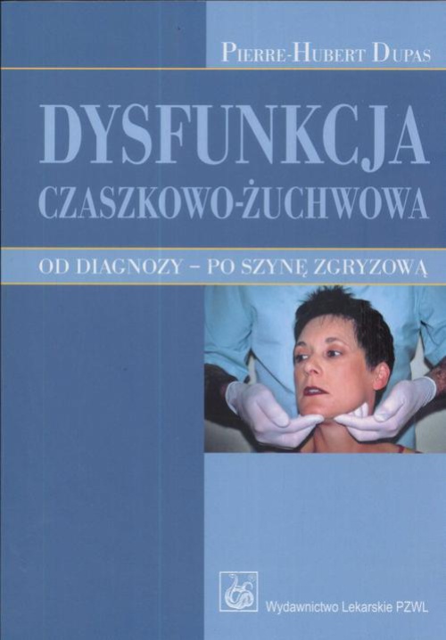 Okładka książki o tytule: Dysfunkcja czaszkowo-żuchwowa
