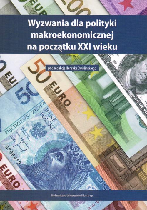 Okładka książki o tytule: Wyzwania dla polityki makroekonomicznej na początku XXI wieku