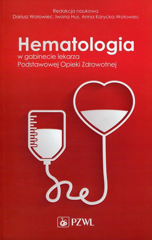 The cover of the book titled: Hematologia w gabinecie lekarza Podstawowej Opieki Zdrowotnej