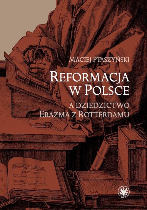 Okładka książki o tytule: Reformacja w Polsce a dziedzictwo Erazma z Rotterdamu