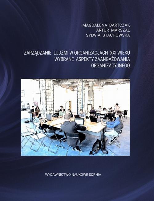 Обкладинка книги з назвою:Zarządzanie ludźmi w organizacjach XXI wieku. Wybrane aspekty zaangażowania organizacyjnego