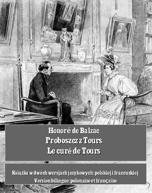 Okładka książki o tytule: Proboszcz z Tours. Le curé de Tours
