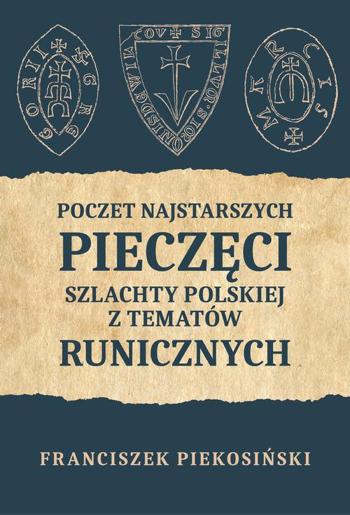 Обложка книги под заглавием:Poczet najstarszych pieczęci szlachty polskiej z tematów runicznych