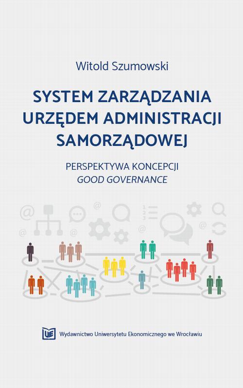 Okładka książki o tytule: System zarządzania urzędem administracji samorządowej. Perspektywa koncepcji good governance