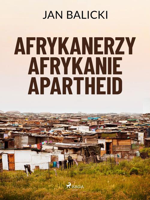 The cover of the book titled: Afrykanerzy, Afrykanie, Apartheid