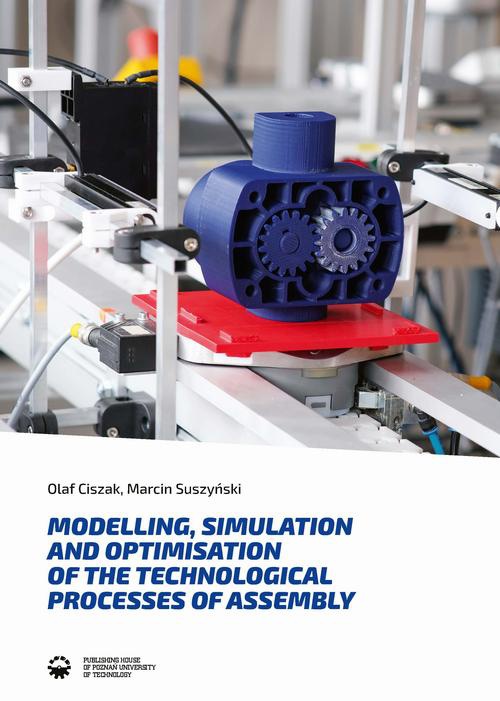 Okładka książki o tytule: Modelling, simulation and optimisation of the technological processes of assembly