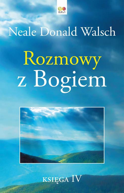 Обложка книги под заглавием:Rozmowy z Bogiem. Księga 4