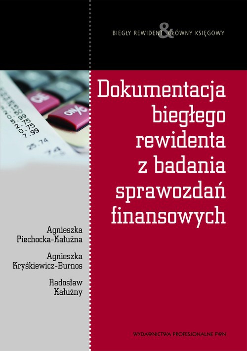 The cover of the book titled: Dokumentacja biegłego rewidenta z badania sprawozdań finansowych