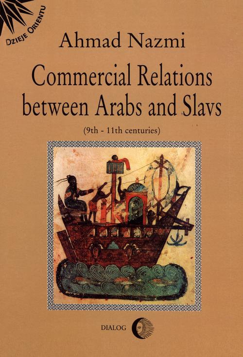 Обложка книги под заглавием:Commercial Relations Between Arabs and Slavs (9th-11th centuries)