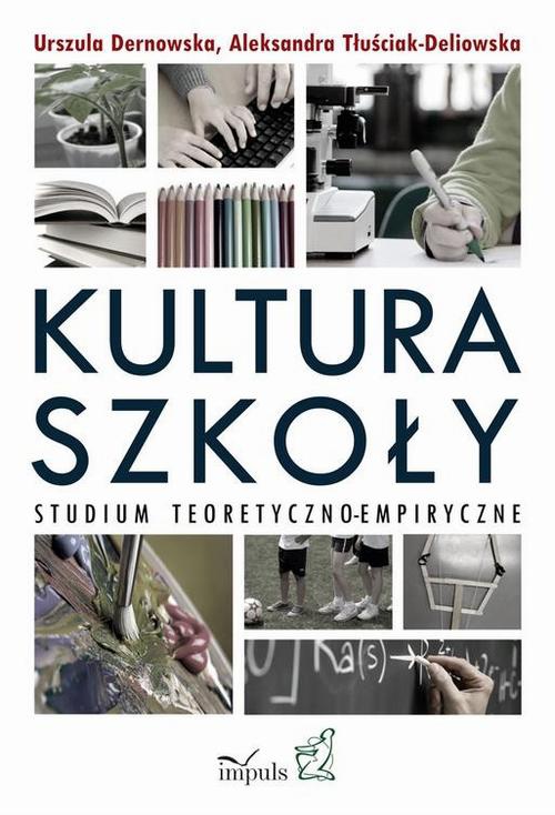 Обложка книги под заглавием:Kultura szkoły. Studium teoretyczno-empiryczne