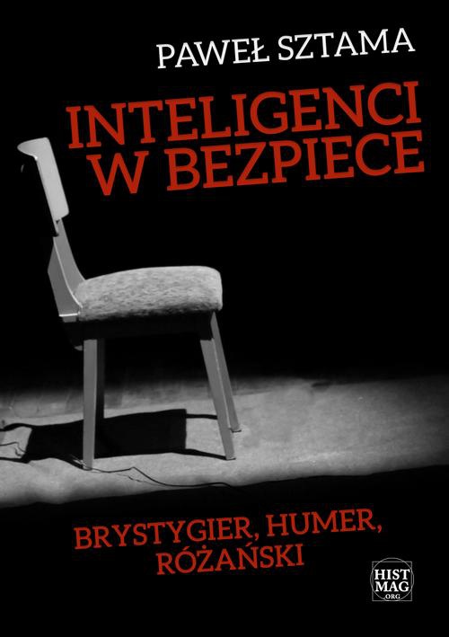 Обложка книги под заглавием:Inteligenci w bezpiece: Brystygier, Humer, Różański