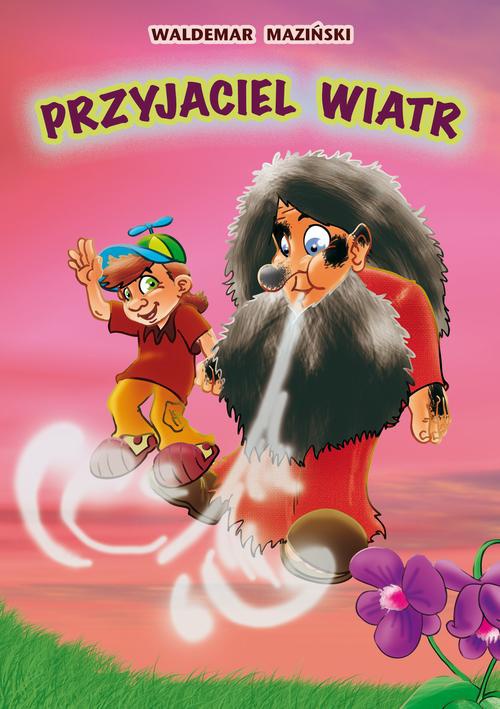 The cover of the book titled: Przyjaciel wiatr