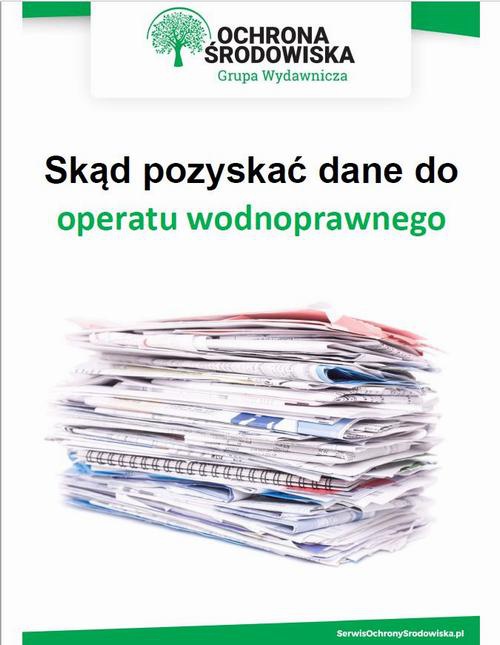 The cover of the book titled: Skąd pozyskać dane do operatu wodnoprawnego