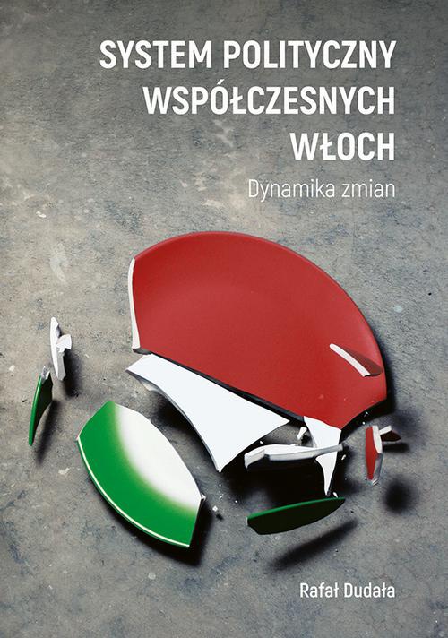 The cover of the book titled: System polityczny współczesnych Włoch. Dynamika zmian