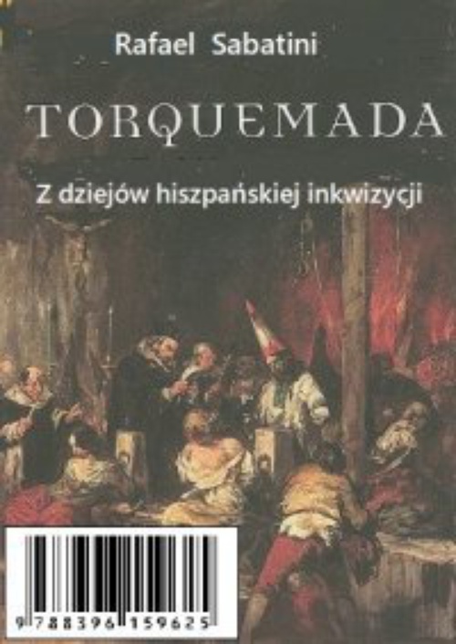 Okładka:Torquemada - historia Inkwizycji w Hiszpanii 