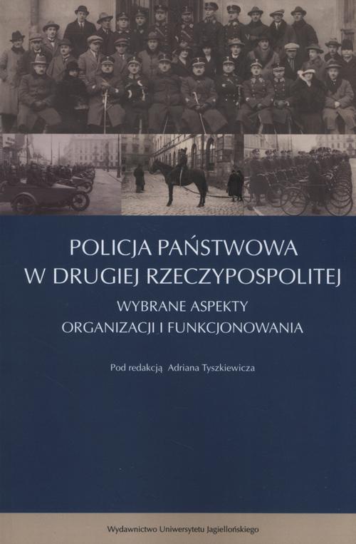Okładka książki o tytule: Policja Państwowa w Drugiej Rzeczpospolitej