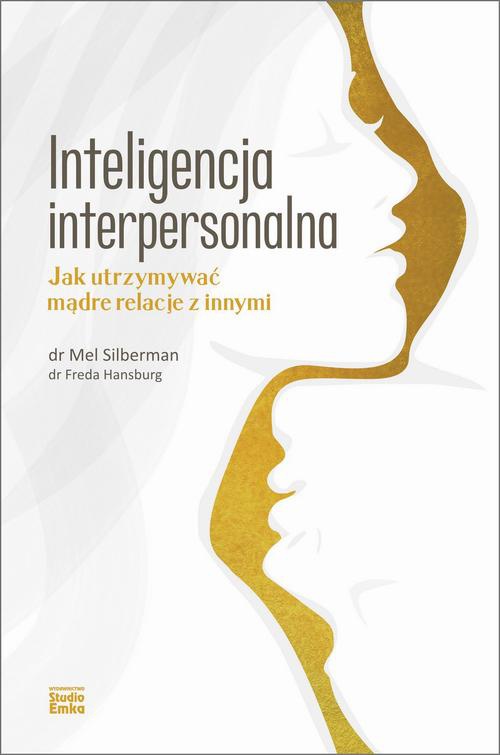 Okładka:Inteligencja interpersonalna. Jak utrzymywać mądre relacje z innymi 