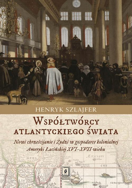 Обложка книги под заглавием:Współtwórcy atlantyckiego świata